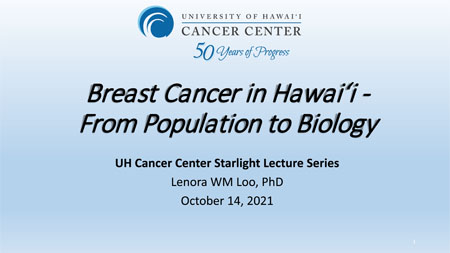 Breast Cancer in Hawaiʻi - From Population to Biology Slides